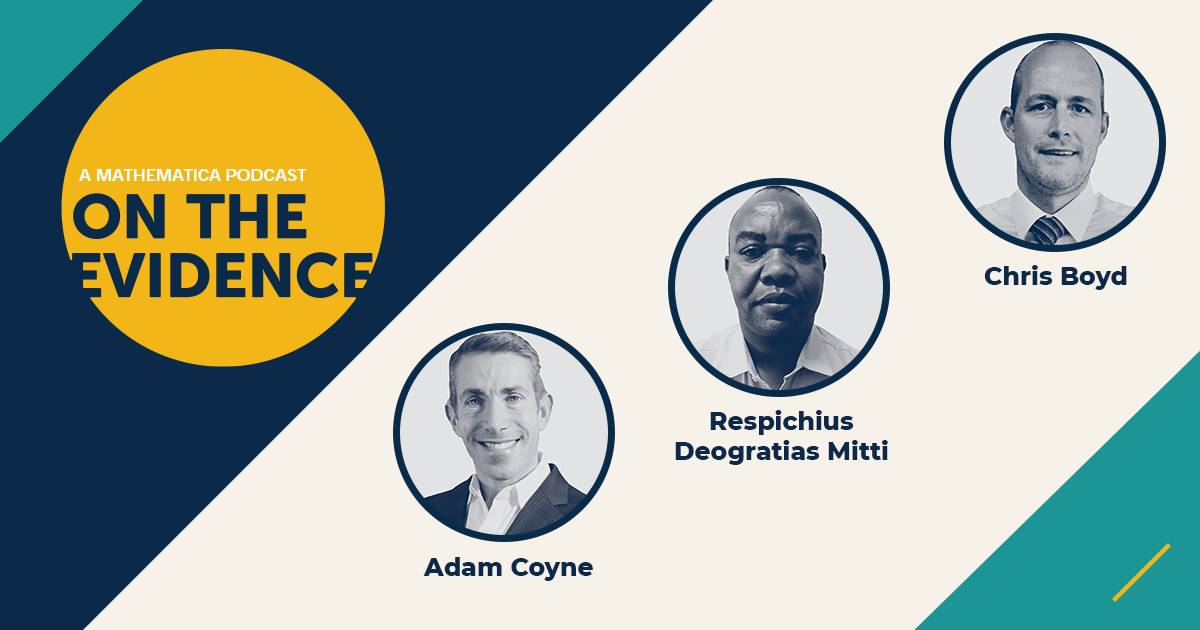 In this episode of On the Evidence, Mathematica’s Adam Coyne speaks with EDI Global’s Chris Boyd and Respichius Deogratias Mitti about the changing role of data and evidence in a more interconnected world. 